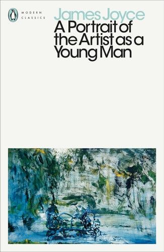 Penguin Modern Classics: A Portrait of the Artist as a Young Man