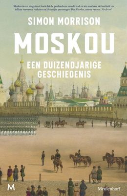 Moskou: Een duizendjarige geschiedenis