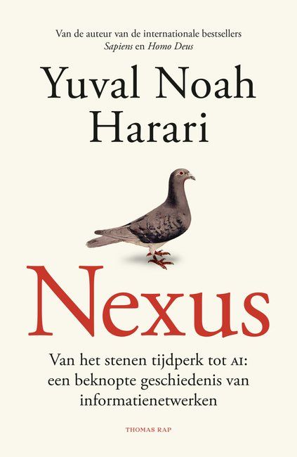Nexus: van het stenen tijdperk tot AI : een beknopte geschiedenis van informatienetwerken