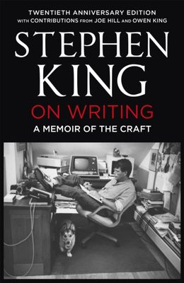 On Writing : A Memoir of the Craft: Twentieth Anniversary Edition with Contributions from Joe Hill and Owen King