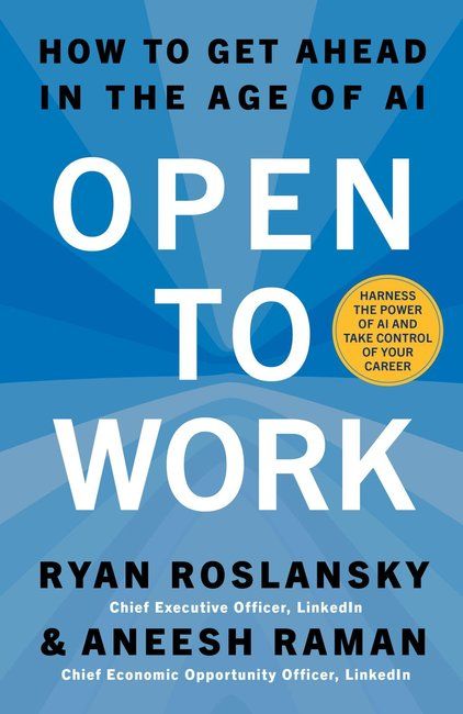 Open To Work: How To Get Ahead in the Age of AI