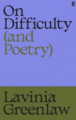 On Difficulty (and Poetry)