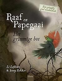 Raaf en papegaai: Het grimmige bos