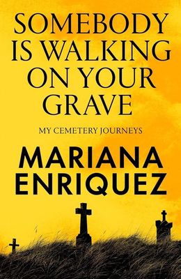 Somebody Is Walking on Your Grave