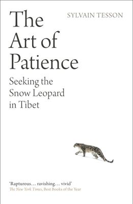 The Art of Patience : Seeking the Snow Leopard in Tibet