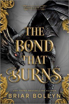 The Bond that Burns (Bloodwing Academy 2)