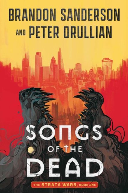 Songs of the Dead : The Strata Wars Book 1