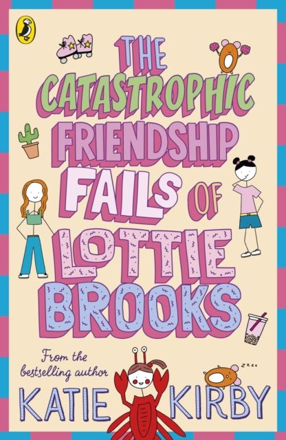 The Catastrophic Friendship Fails of Lottie Brooks (Book 2)