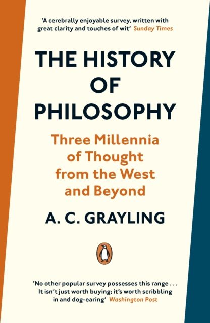 The History of Philosophy: Three Millennia of Thought from the West and Beyond