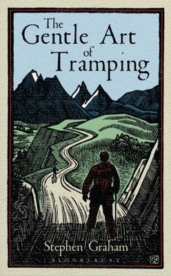The Gentle Art Of Tramping
