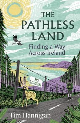 The Pathless Land : Finding a Way Across Ireland