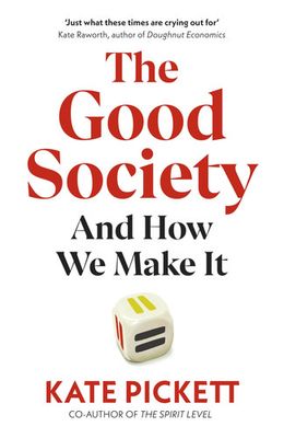 The Good Society: And How We Make It