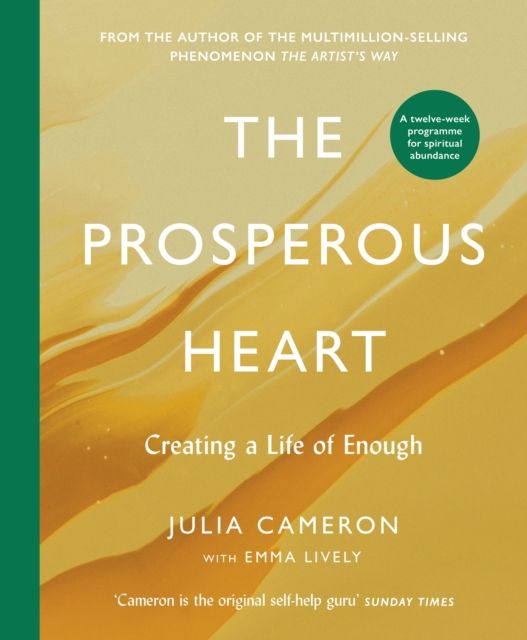The Prosperous Heart : Creating a Life of Enough