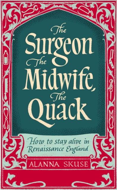 The Surgeon, The Midwife &amp; The Quack