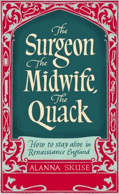 The Surgeon, The Midwife &amp; The Quack