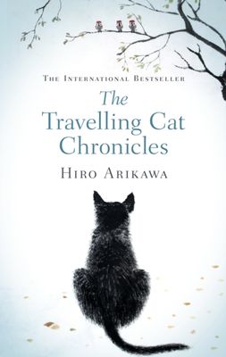 The Travelling Cat Chronicles (Hardback)