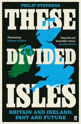These Divided Isles : Britain and Ireland, Past and Future