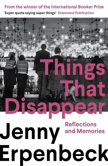 Things That Disappear: Reflections and Memories