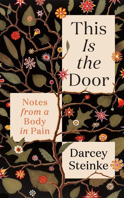 This Is the Door : Notes from a Body in Pain