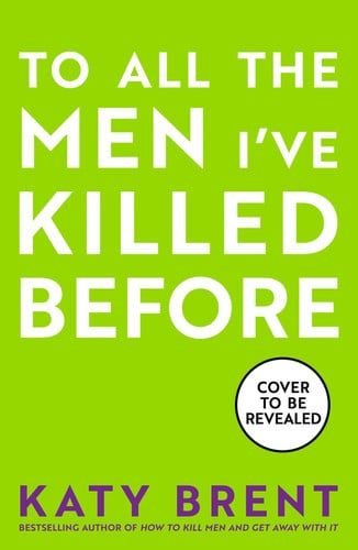 To All the Men I’ve Killed Before : Book 3