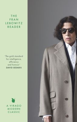 Virago Modern Classics: The Fran Lebowitz Reader