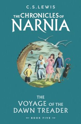 The Voyage of the Dawn Treader : The Chronicles of Narnia 5
