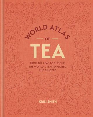 The World Atlas of Tea