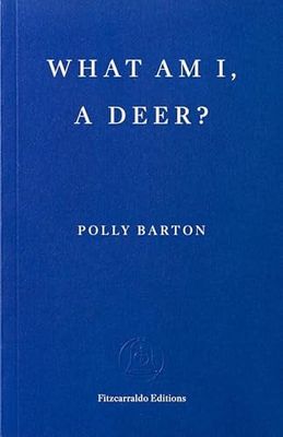 What Am I, A Deer?