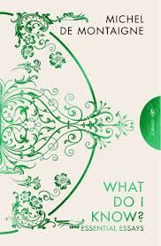 What Do I Know? : Essential Essays