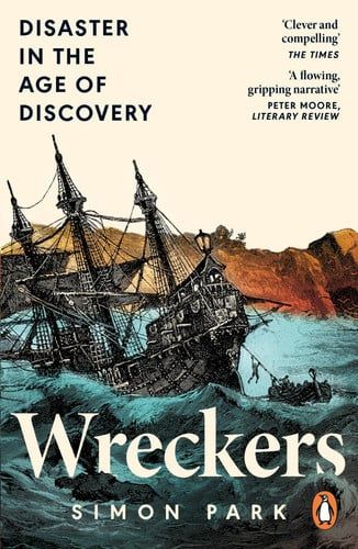 Wreckers : Disaster in the Age of Discovery