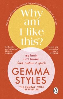 Why Am I Like This? : My Brain Isn’t Broken (and Neither Is Yours)