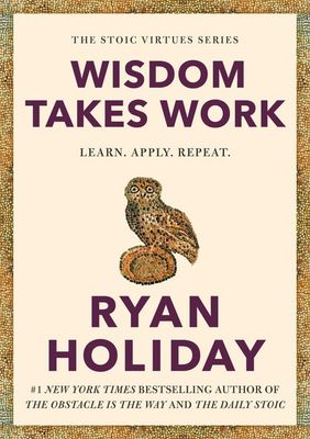 Wisdom Takes Work