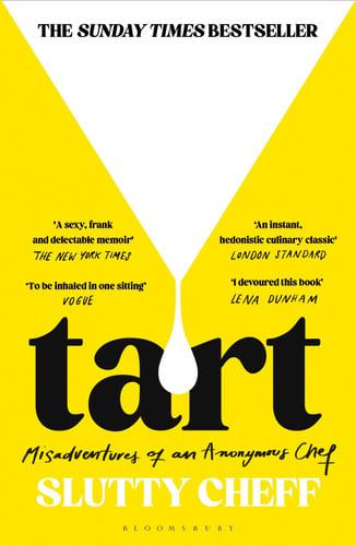 Tart : Misadventures of an Anonymous Chef