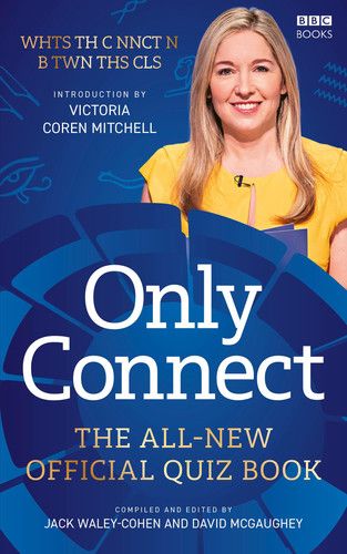 Only Connect : The All-New Official Quiz Book