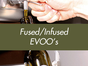 Fused/Infused EVOOs