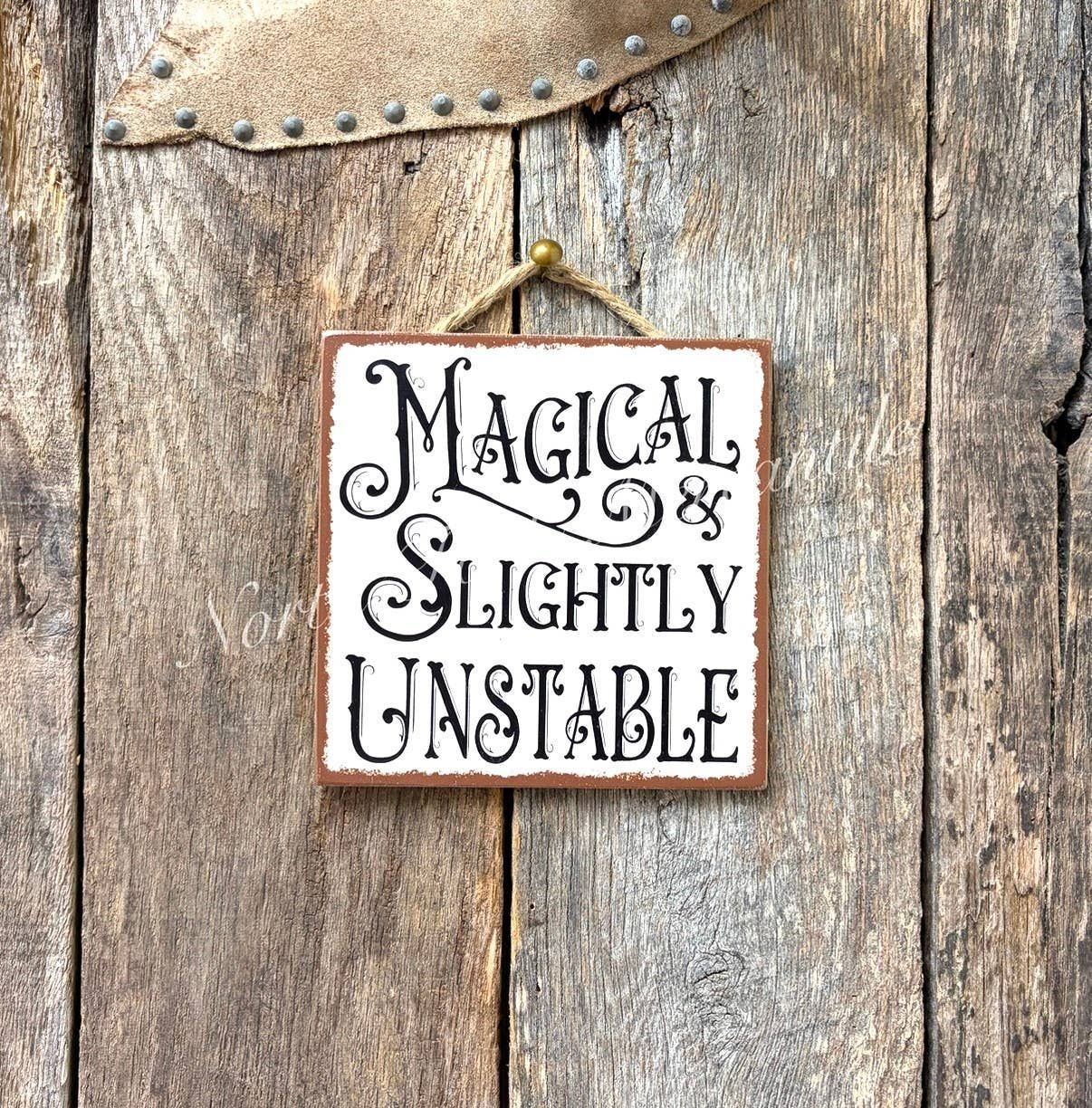 Magical And Slightly Unstable, Witch Gift, Witch Sign