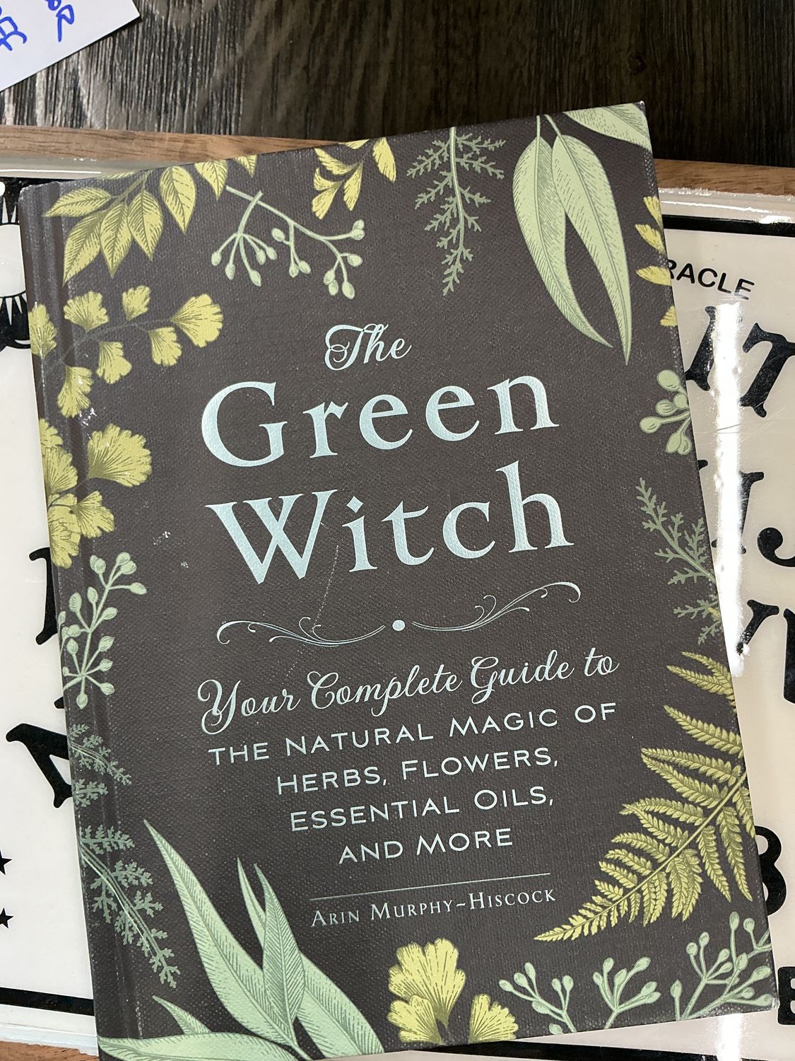 The Green Witch’s Guide to Herbal Magick