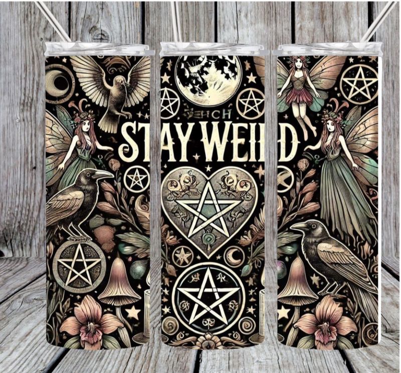 Stay weird tumbler