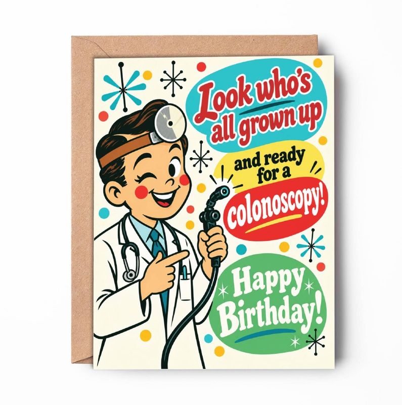 Cards Birthday, Greeting Cards Funny - "Colonoscopy"