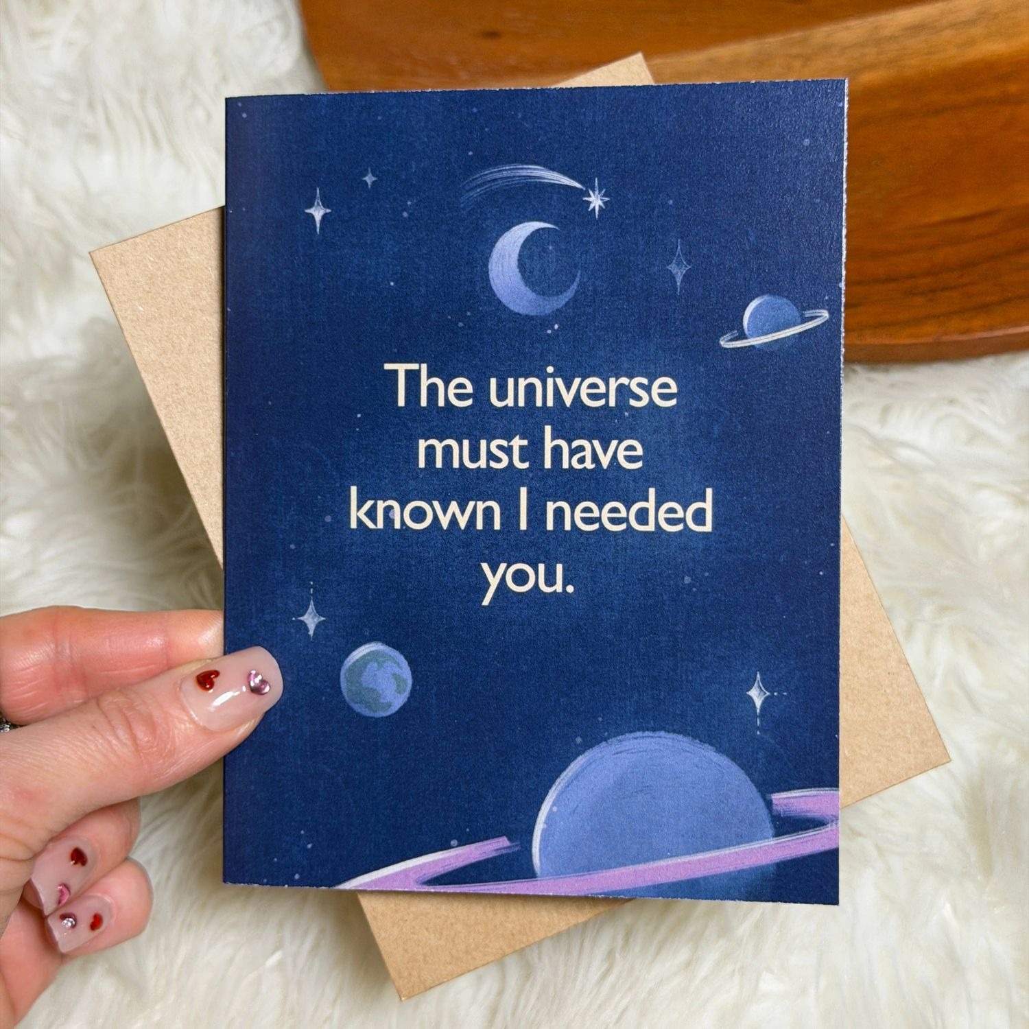 "The universe must have known I needed you" Valentine's Card