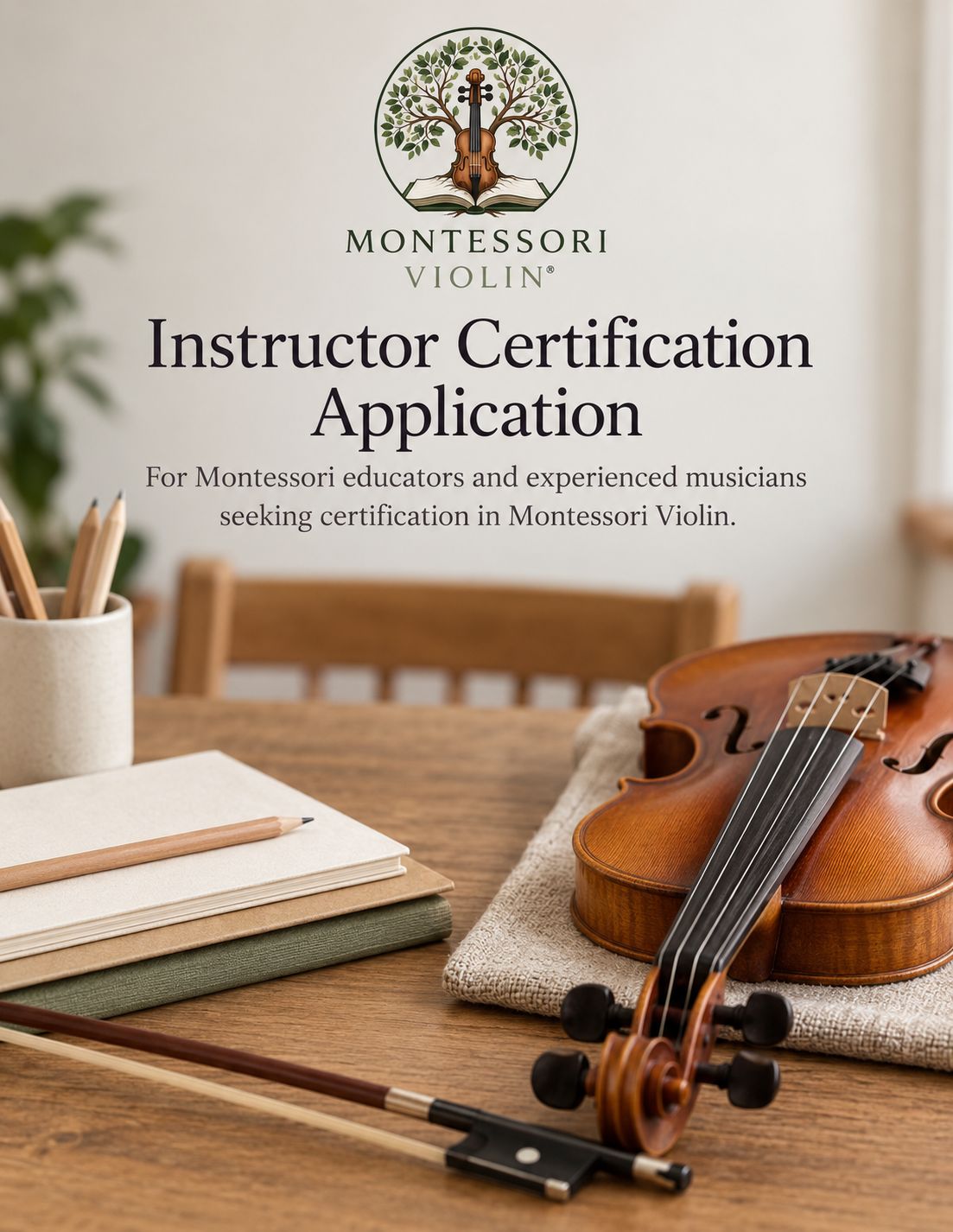 Montessori Violin Instructor Certification Application