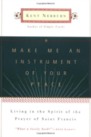 Make Me an Instrument of Your Peace Make Me an Instrument of Your Peace