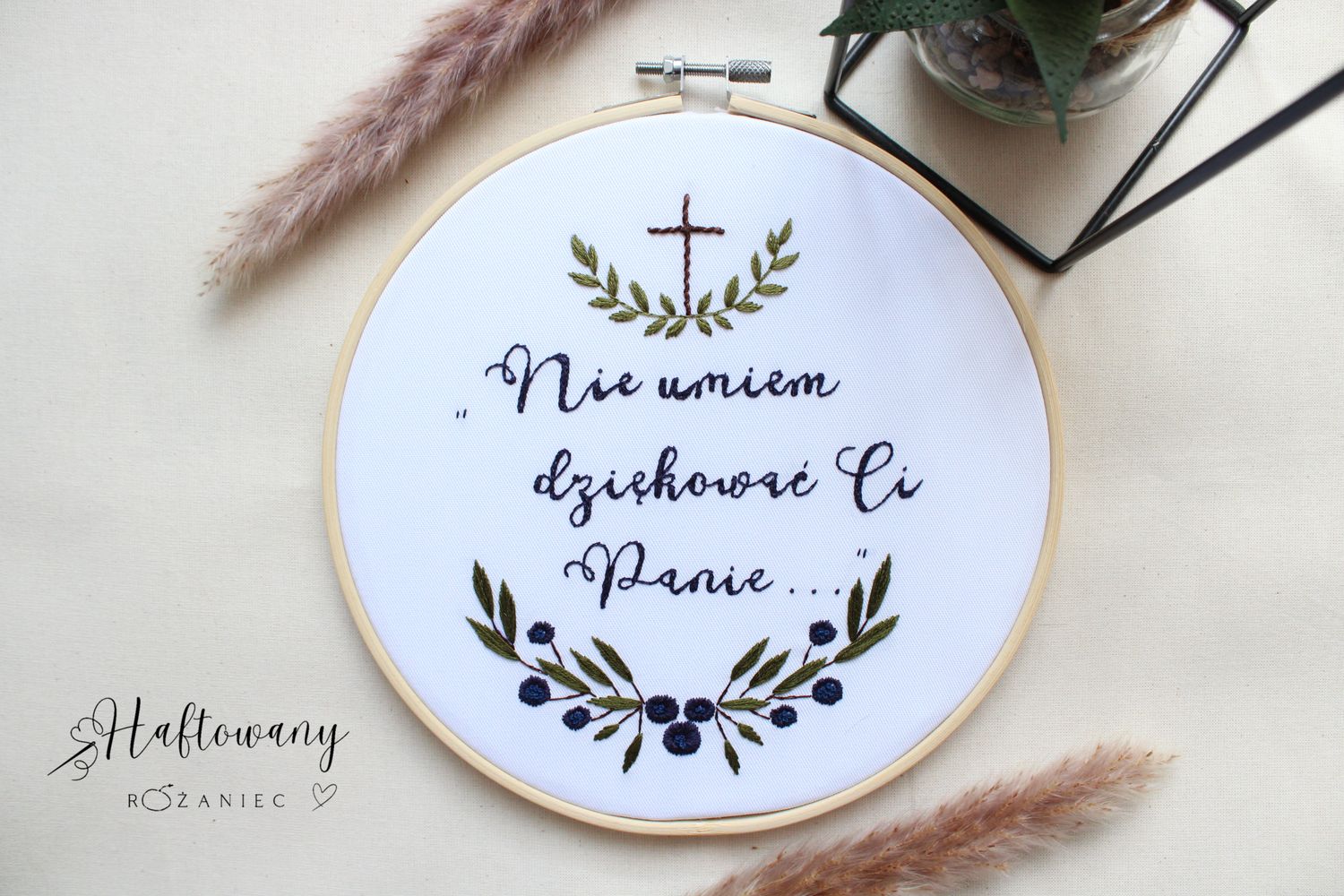 Haftowany tamborek ,,Nie umiem dziękować Ci Panie''