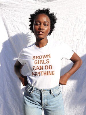 BROWN GIRLS CAN DO ANYTHING Unisex Tee BROWN GIRLS CAN DO ANYTHING Unisex Tee