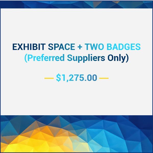 Preferred Supplier Exhibit Space + Two Badges