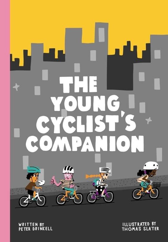 The Young Cyclist's Companion, by Peter Drinkell, illus. by Thomas Slater