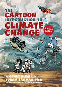 The Cartoon Introduction to Climate Change, by Grady Klein and Yoram Bauman, PhD