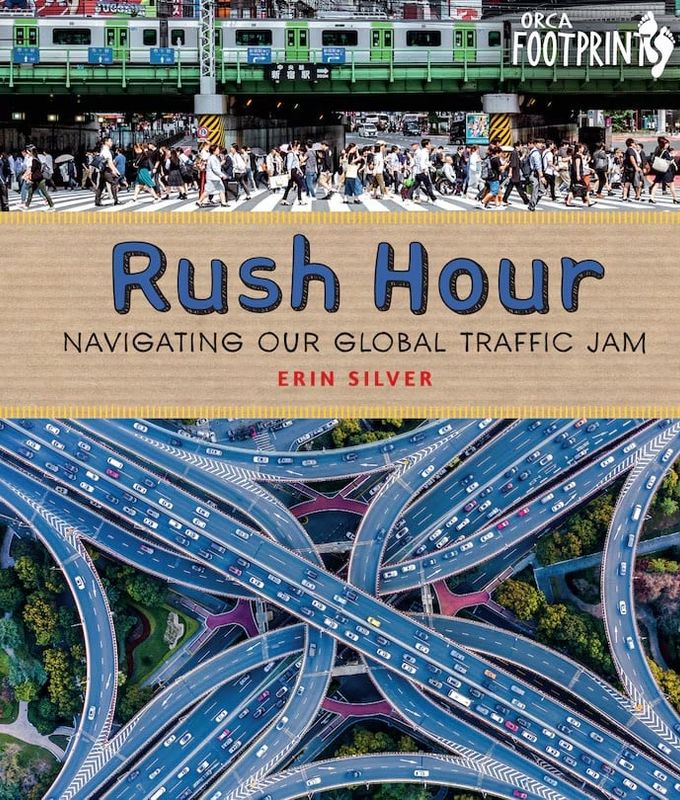 Rush Hour: Navigating our Global Traffic Jam, by Erin Silver