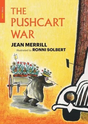 The Pushcart War; Jean Merrill, illustrated by Ronnie Solbert
