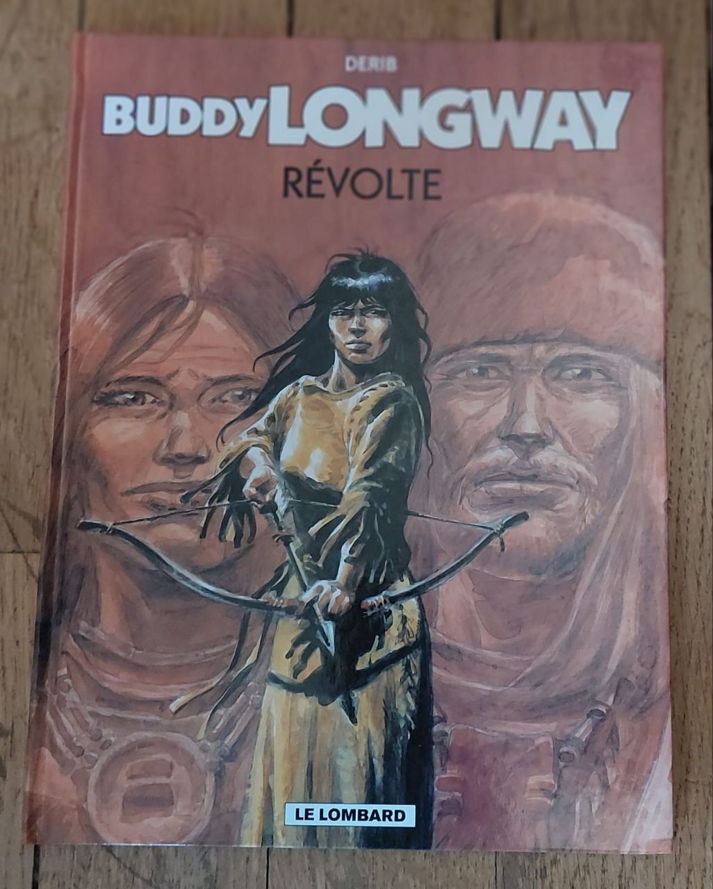 BUDDY LONGWAY Tome 19 : Révolte  par DERIB